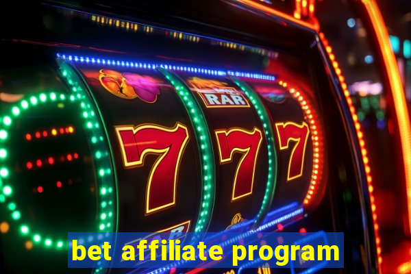 bet affiliate program